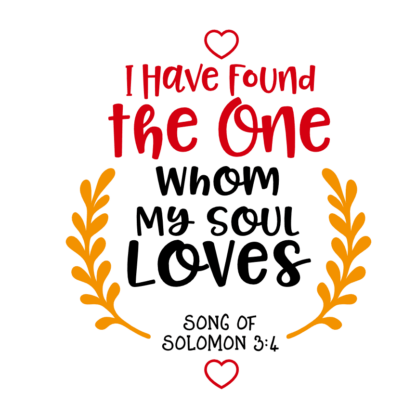 i-have-found-the-one-whom-my-soul-loves-bible-verse-scripture-free-svg-file-SvgHeart.Com