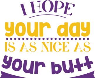 i-hope-your-day-is-as-nice-as-your-butt-bathroom-free-svg-file-SvgHeart.Com