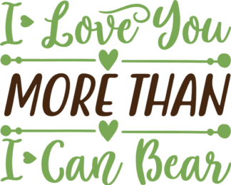 i-love-you-more-than-i-can-bear-valentines-day-free-svg-file-SvgHeart.Com