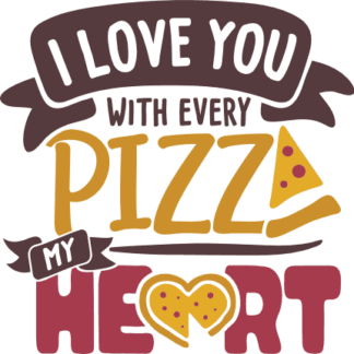 i-love-you-with-every-pizza-my-heart-valentines-day-free-svg-file-SvgHeart.Com