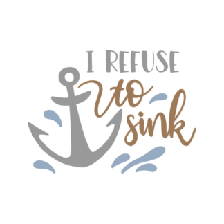 i-refuse-to-sink-nautical-free-svg-file-SvgHeart.Com