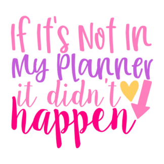 if-its-not-in-my-planner-it-didnt-happen-funny-planning-free-svg-file-SvgHeart.Com