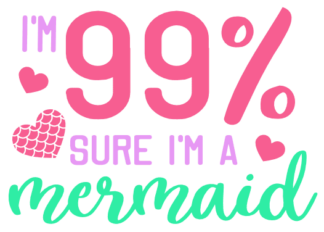 im-99-sure-im-a-mermaid-funny-free-svg-file-SvgHeart.Com