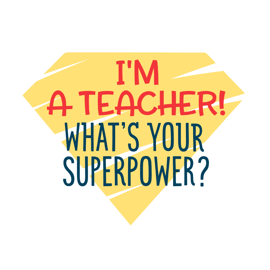 I'm A Teacher What's Your Superpower, Funny Teachers Day Free Svg