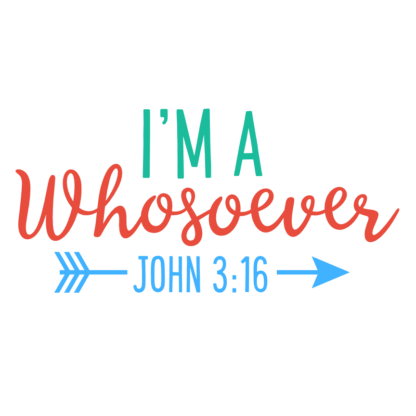 im-a-whosoever-john-316-bible-verse-christian-free-svg-file-SvgHeart.Com