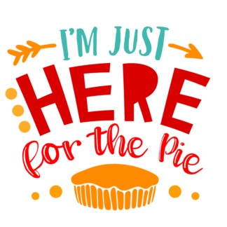 im-just-here-for-the-pie-funny-thanksgiving-free-svg-file-SvgHeart.Com