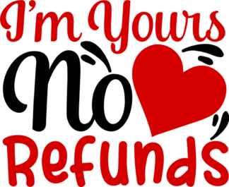 im-yours-no-refunds-heart-valentines-day-love-free-svg-file-SvgHeart.Com