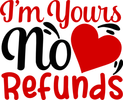 im-yours-no-refunds-heart-valentines-day-love-free-svg-file-SvgHeart.Com