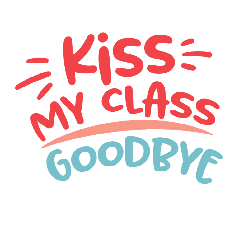 Free Kiss My Class Goodbye Svg For Cricut – Free SVG for Cricut ...