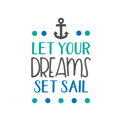 let-your-dreams-set-sail-inspirational-free-svg-file-SvgHeart.Com