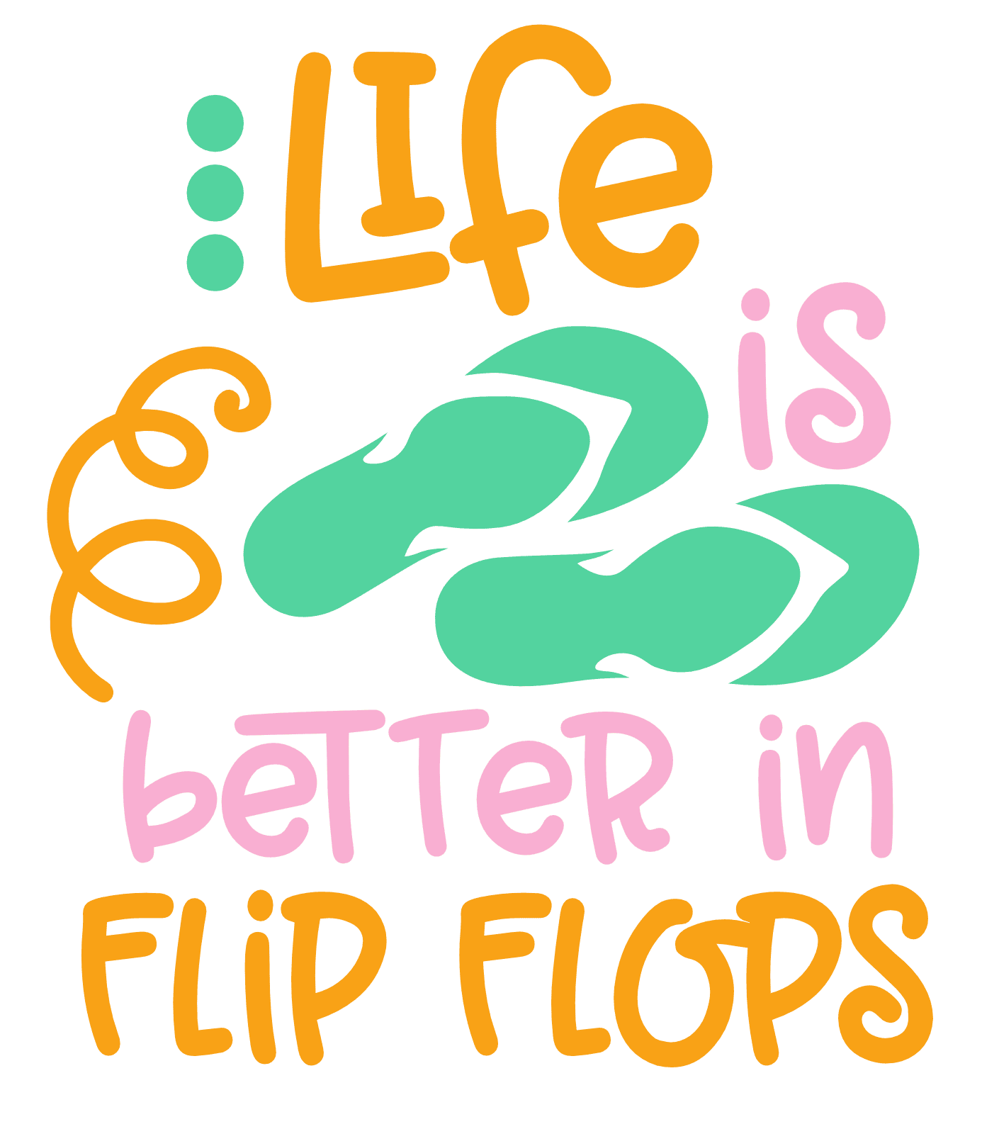 Life Is Better In Flip Flops SVG File For Silhouette | lupon.gov.ph