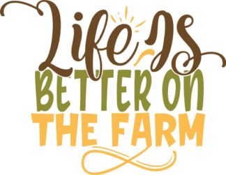 life-is-better-on-the-farm-farming-free-svg-file-SvgHeart.Com