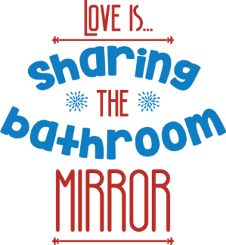 love-is-sharing-the-bathroom-mirror-funny-restroom-free-svg-file-SvgHeart.Com