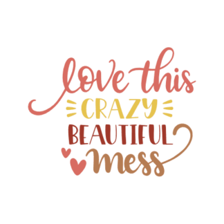 love-this-crazy-beautiful-mess-funny-craft-room-free-svg-file-SvgHeart.Com