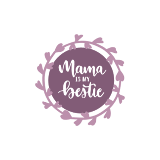mama-is-my-bestie-in-circle-frame-funny-mothers-day-free-svg-file-SvgHeart.Com