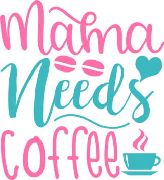 mama-needs-coffee-coffee-lover-free-svg-file-SvgHeart.Com