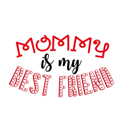 mommy-is-my-best-friend-mothers-day-svg-SvgHeart.Com