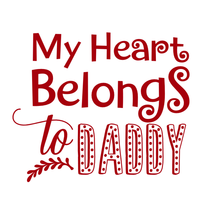 My Heart Belongs To Daddy Love Free Svg File Svg Heart