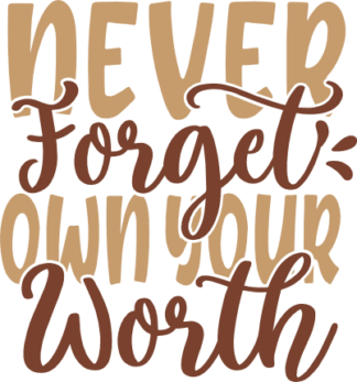 never-forget-own-your-worth-appreciation-free-svg-file-SvgHeart.Com