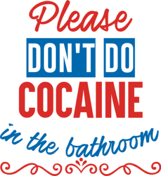 please-dont-do-cocaine-in-the-bathroom-washroom-free-svg-file-SvgHeart.Com