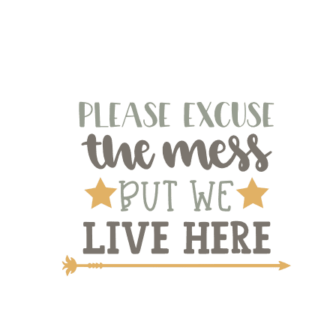 please-excuse-the-mess-but-we-live-here-funny-doormat-free-svg-file-SvgHeart.Com