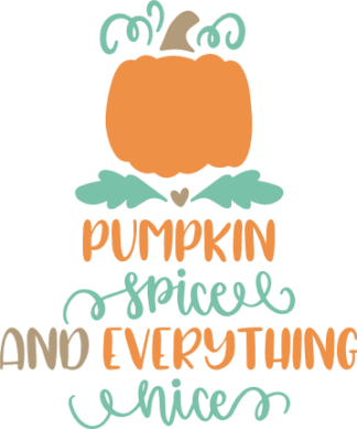 pumpkin-spice-and-everything-nice-autumn-free-svg-file-SvgHeart.Com