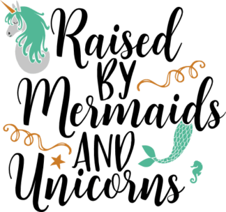 raised-by-mermaids-and-unicorns-birthday-free-svg-file-SvgHeart.Com