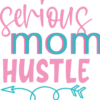 serious-mom-hustle-swirly-arrow-mom-life-free-svg-file-SvgHeart.Com