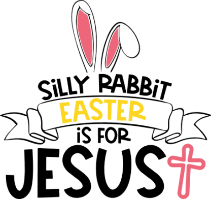 silly-rabbit-easter-is-for-jesus-religious-free-svg-file-SvgHeart.Com