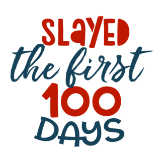 slayed-the-first-100-days-school-free-svg-file-SvgHeart.Com