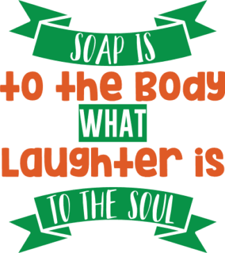 soap-is-to-the-body-what-laughter-is-to-the-soul-bathroom-free-svg-file-SvgHeart.Com