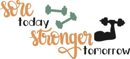 sore-today-stronger-tomorrow-motivational-free-svg-file-SvgHeart.Com