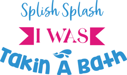 splish-splash-i-was-takin-a-bath-bathroom-free-svg-file-SvgHeart.Com