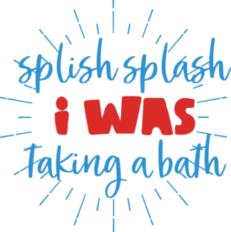 splish-splash-i-was-taking-a-bath-bathroom-free-svg-file-SvgHeart.Com