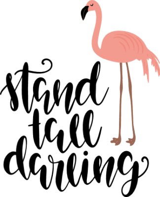 stand-tall-darling-flamingo-motivational-free-svg-file-SvgHeart.Com
