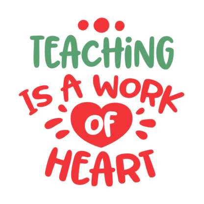 teaching is a work of heart, teacher's free svg file - SVG Heart