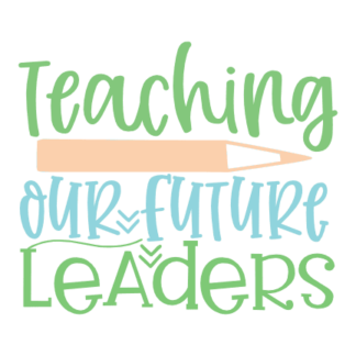 teaching-our-future-leaders-funny-teachers-day-free-svg-file-SvgHeart.Com