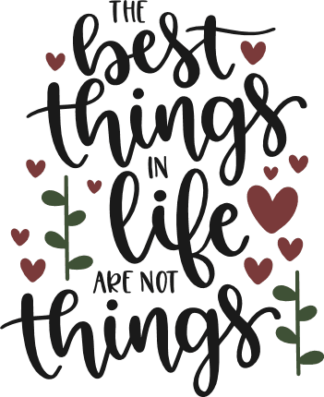 the-best-things-in-life-are-not-things-inspirational-free-svg-file-SvgHeart.Com