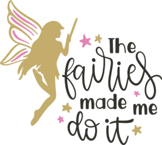 the-fairies-made-me-do-it-girls-fairy-free-svg-file-SvgHeart.Com