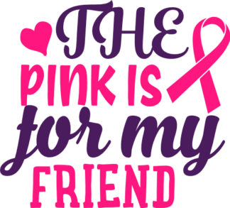 the-pink-is-for-my-friend-ribbon-breast-cancer-awareness-free-svg-file-SvgHeart.Com