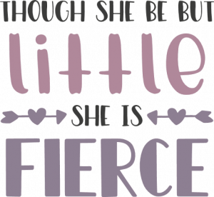 though she be but little she is fierce, baby girl free svg file - SVG Heart