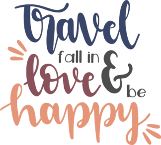 travel-fall-in-love-and-be-happy-positive-quote-free-svg-file-SvgHeart.Com