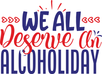 we-all-deserve-an-alcoholiday-funny-drinking-free-svg-file-SvgHeart.Com