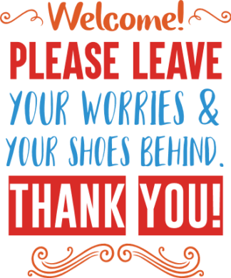 welcome-please-leave-your-worries-and-your-shoes-behind-thank-you-bathroom-free-svg-file-SvgHeart.Com