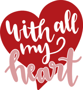 with-all-my-heart-valentines-day-free-svg-file-SvgHeart.Com
