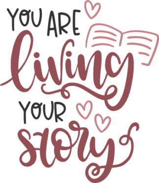 you-are-living-your-story-inspirational-free-svg-file-SvgHeart.Com