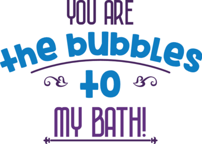 you-are-the-bubbles-to-my-bath-bathroom-free-svg-file-SvgHeart.Com