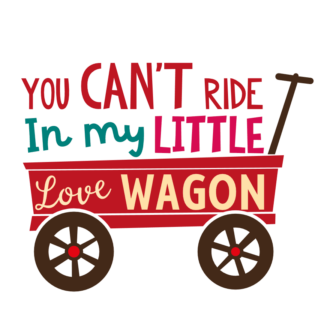 you-cant-ride-my-little-love-wagon-valentines-day-free-svg-file-SvgHeart.Com