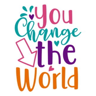 You Change The World, Motivational Free Svg File - SVG Heart