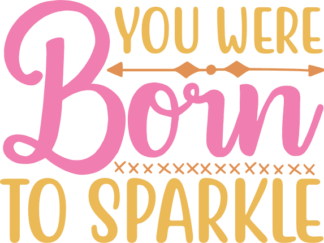 you-were-born-to-sparkle-baby-free-svg-file-SvgHeart.Com